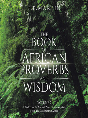 cover image of The Book of African Proverbs and Wisdom, Volume 2